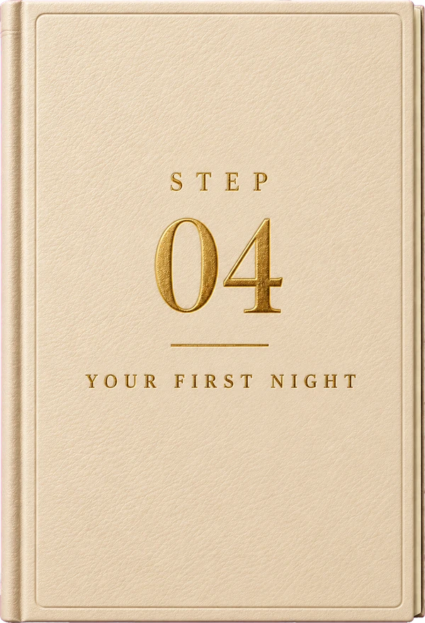 Step 04, Your first night. Open the book.